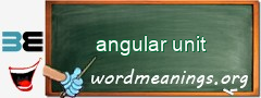 WordMeaning blackboard for angular unit